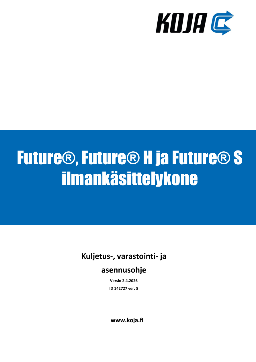 Future, Future H ja Future S - Kuljetus-, varastointi- ja asennusohje
