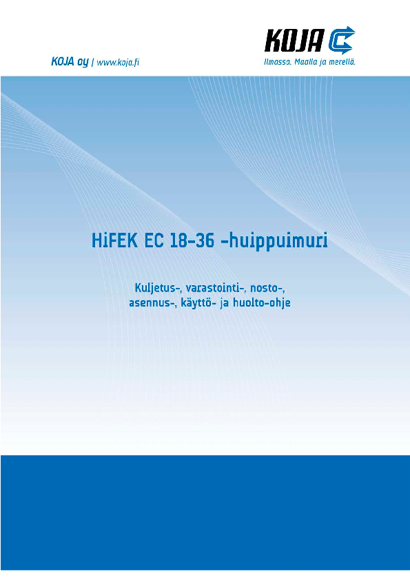 HiFEK EC 18-36 -huippuimurin kuljetus-, varastointi-, nosto-, asennus-, käyttö- ja huolto-ohje (23.1.2015)